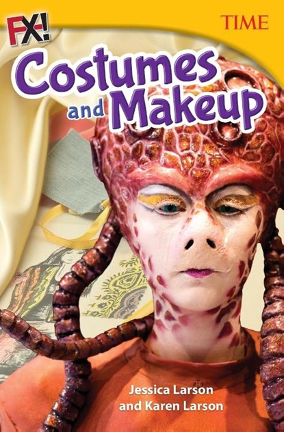 FX! Costumes and Makeup, Jessica Larson ; Karen Larson - Paperback - 9781493836130