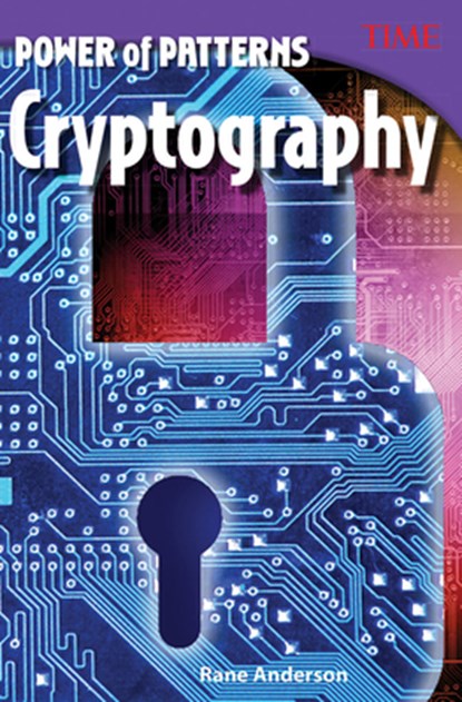 Power of Patterns: Cryptography, Rane Anderson - Paperback - 9781493836246