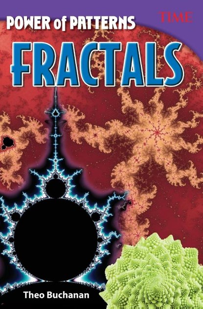 Power of Patterns: Fractals, Theodore Buchanan ; Theo Buchanan - Paperback - 9781493836260