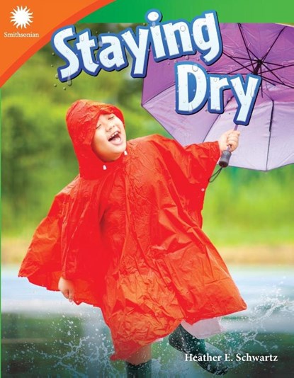 Staying Dry, Heather E. Schwartz ; Heather Schwartz - Paperback - 9781493866724