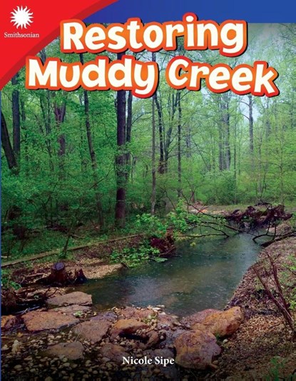 Restoring Muddy Creek, Nicole Sipe - Paperback - 9781493866786