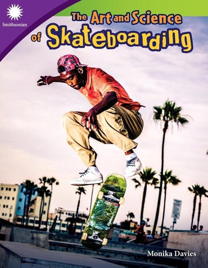 The Art and Science of Skateboarding, Monika Davies - Paperback - 9781493867172