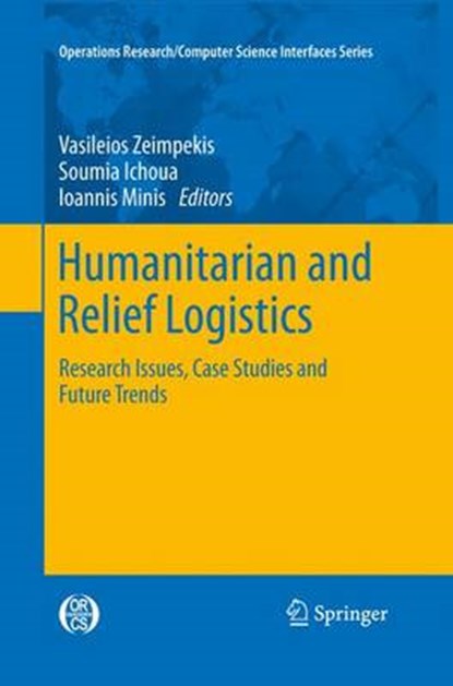 Humanitarian and Relief Logistics, ZEIMPEKIS,  Vasileios ; Ichoua, Soumia ; Minis, Ioannis - Paperback - 9781493900855