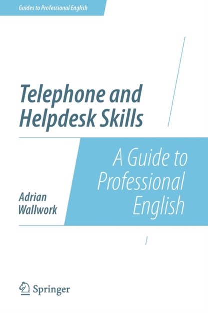 Telephone and Helpdesk Skills, Adrian Wallwork - Paperback - 9781493906376