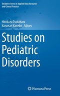 Studies on Pediatric Disorders | Hirokazu Tsukahara ; Kazunari Kaneko | 