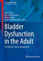 Bladder Dysfunction in the Adult | Wein, Alan J. ; Andersson, Karl-Erik ; Drake, Marcus J. | 