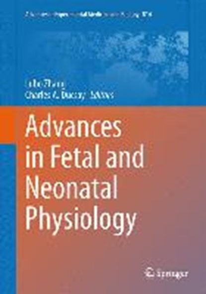 Advances in Fetal and Neonatal Physiology, ZHANG,  Lubo ; Ducsay, Charles A. - Gebonden - 9781493910304