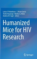 Humanized Mice for HIV Research | Larisa Y. Poluektova ; J. Victor Garcia ; Yoshio Koyanagi ; Markus G. Manz | 