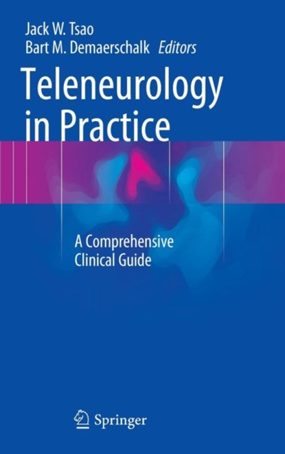 Teleneurology in Practice, Jack W. Tsao ; Bart M. Demaerschalk - Gebonden - 9781493923489