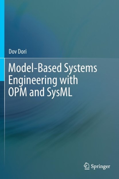 Model-Based Systems Engineering with OPM and SysML, Dov Dori - Gebonden - 9781493932948