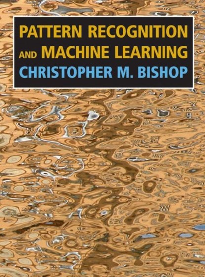 Pattern Recognition and Machine Learning, Christopher M. Bishop - Paperback - 9781493938438