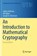 An Introduction to Mathematical Cryptography, Jeffrey Hoffstein ; Jill Pipher ; Joseph H. Silverman - Paperback - 9781493939381