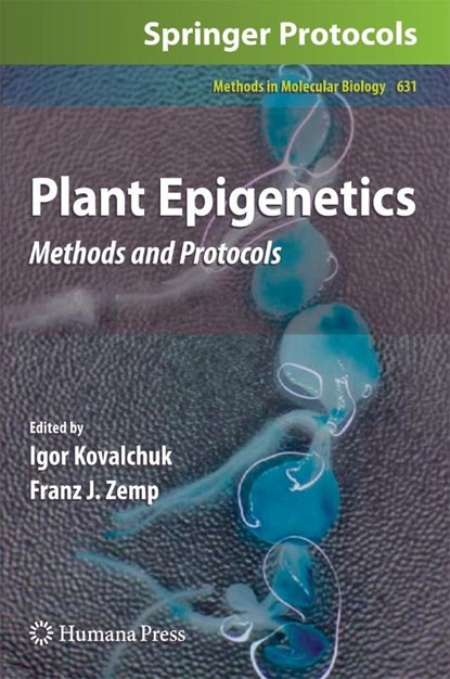 Plant Epigenetics, Igor Kovalchuk ; Franz J. Zemp - Paperback - 9781493957569