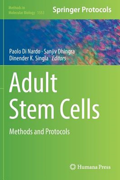Adult Stem Cells, DI NARDO,  Paolo ; Dhingra, Sanjiv ; Singla, Dinender K. - Gebonden - 9781493967544