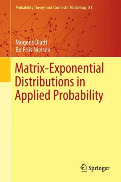 Matrix-Exponential Distributions in Applied Probability, niet bekend - Gebonden - 9781493970476