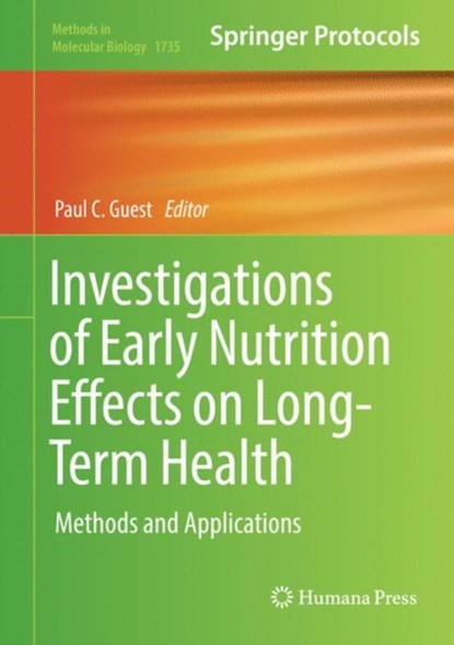 Investigations of Early Nutrition Effects on Long-Term Health, Paul C. Guest - Gebonden - 9781493976133