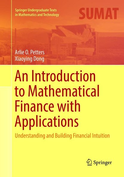 An Introduction to Mathematical Finance with Applications, Arlie O. Petters ; Xiaoying Dong - Paperback - 9781493981373