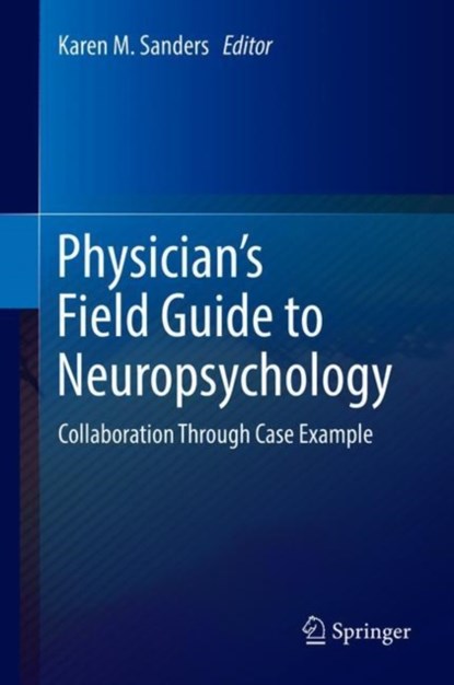 Physician's Field Guide to Neuropsychology, niet bekend - Gebonden - 9781493987207