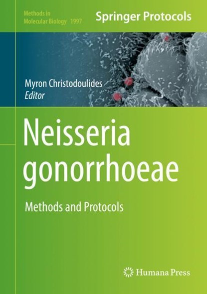Neisseria gonorrhoeae, Myron Christodoulides - Gebonden - 9781493994953
