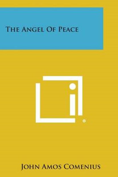 The Angel of Peace, John Amos Comenius - Paperback - 9781494014438