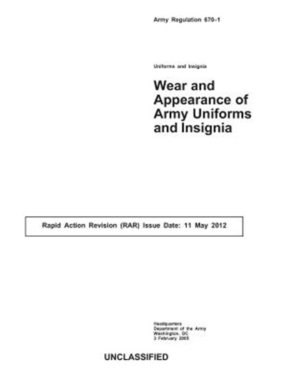Army Regulation 670-1 (AR670-1): Wear and Appearance of Army Uniforms and Insignia, U S Army - Paperback - 9781494241803