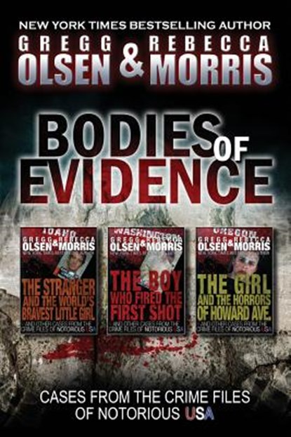 Bodies of Evidence (True Crime Collection): From the Case Files of Notorious USA, Rebecca Morris - Paperback - 9781494414962