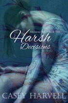Harsh Decisions | Casey Harvell | 