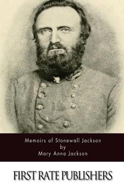 Memoirs of Stonewall Jackson, Mary Anna Jackson - Paperback - 9781494450861