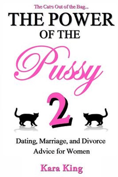 The Power of the Pussy Part Two, Kara King - Paperback - 9781494466985