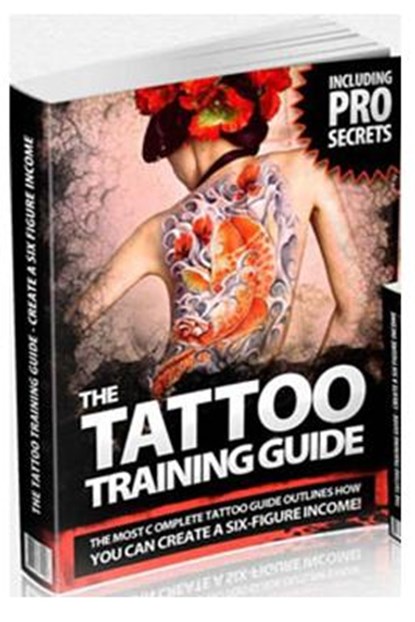 The Tattoo Training Guide: The most comprehensive, easy to follow tattoo training guide., Stephan Hawke - Paperback - 9781494485382