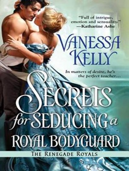 Secrets for Seducing a Royal Bodyguard, KELLY,  Vanessa - Overig - 9781494530259