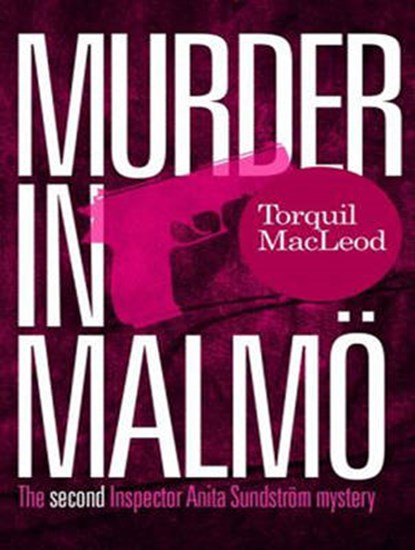 Murder in Malmo, MACLEOD,  Torquil - Overig - 9781494561680
