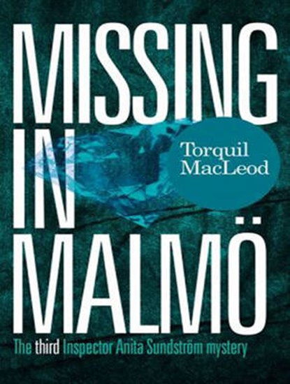 Missing in Malmö, MACLEOD,  Torquil - Overig - 9781494561697