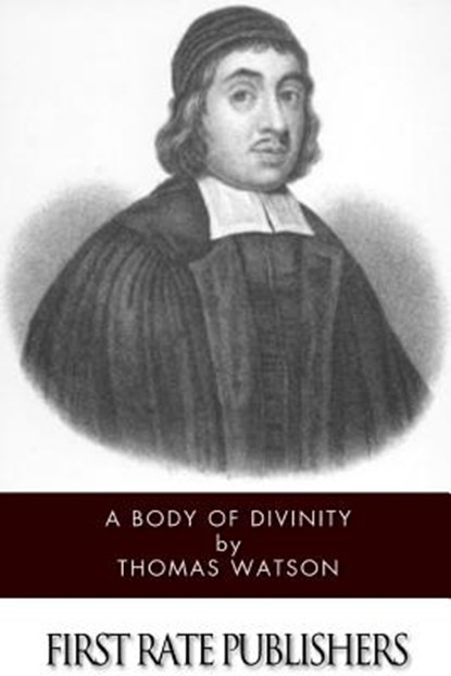 A Body of Divinity, Thomas Watson - Paperback - 9781494714727