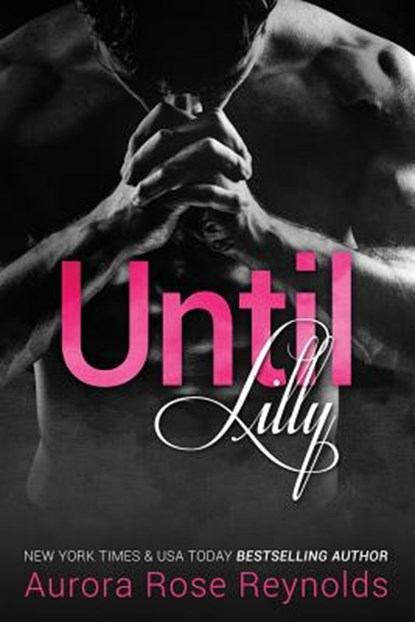 Until Lilly, Aurora Rose Reynolds - Paperback - 9781494724696