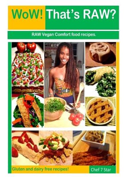 WoW! That's RAW? Deluxe Edition: Gluten and dairy free RAW vegan comfort food recipes, Artis E. Hinson - Paperback - 9781494871789