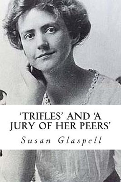 'Trifles' and 'A Jury of her Peers', Hannah Wilson - Paperback - 9781494892463