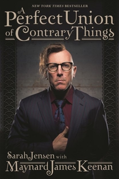 A Perfect Union of Contrary Things, Maynard James Keenan - Gebonden - 9781495024429