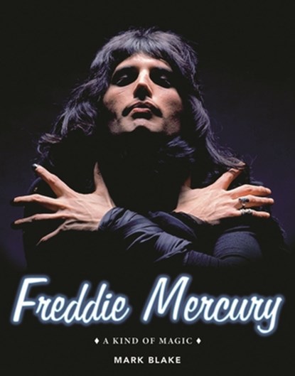FREDDIE MERCURY, Mark Blake - Gebonden - 9781495030116
