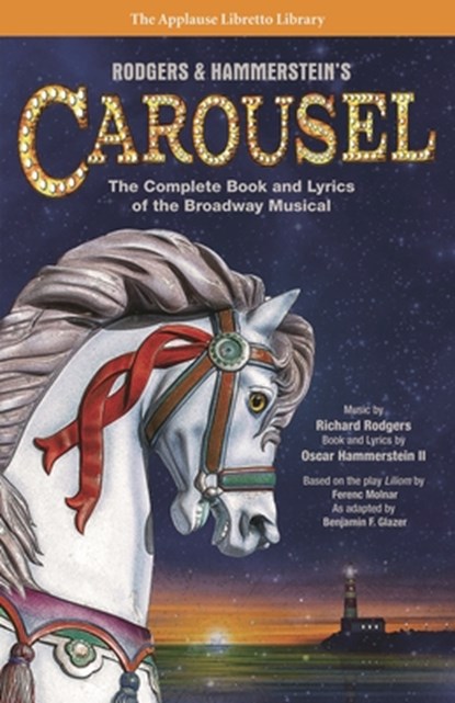Rodgers & Hammerstein's Carousel, Oscar Hammerstein II - Paperback - 9781495056581