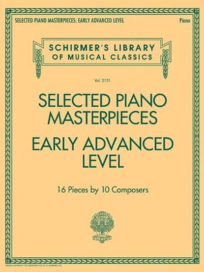 Selected Piano Masterpieces - Early Advanced Level, Inc. G. Schirmer ; Hal Leonard Publishing Corporation - Paperback - 9781495088032