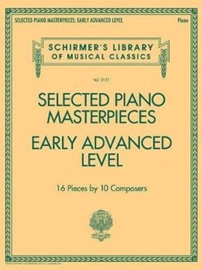 Selected Piano Masterpieces - Early Advanced Level, Inc. G. Schirmer ; Hal Leonard Publishing Corporation - Gebonden - 9781495088032