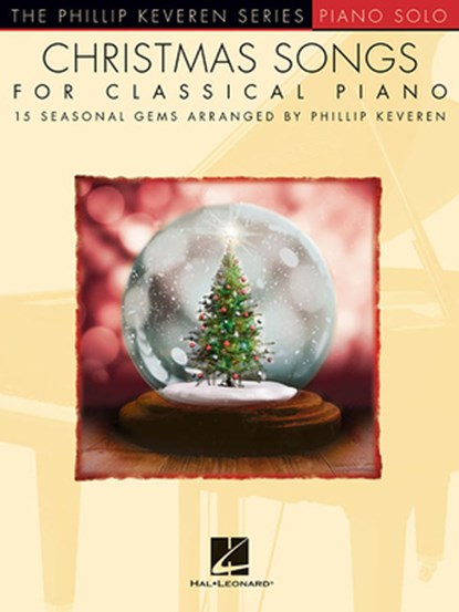 Christmas Songs for Classical Piano: Arr. Phillip Keveren the Phillip Keveren Series Piano Solo, Phillip Keveren - Gebonden - 9781495094378