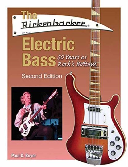 The Rickenbacker Electric Bass, Paul D. Boyer - Paperback - 9781495095214