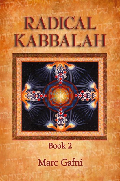 Radical Kabbalah Book 2, Marc Gafni - Paperback - 9781495159138