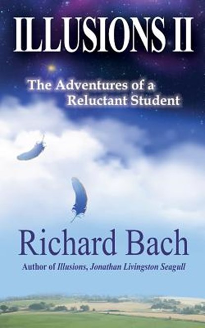 Illusions II: The Adventures of a Reluctant Student, BACH,  Richard - Paperback - 9781495345012