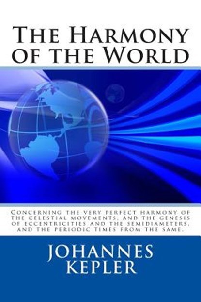 The Harmony of the World, Johannes Kepler - Paperback - 9781495359231