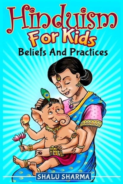 Hinduism For Kids, Shalu Sharma - Paperback - 9781495370427