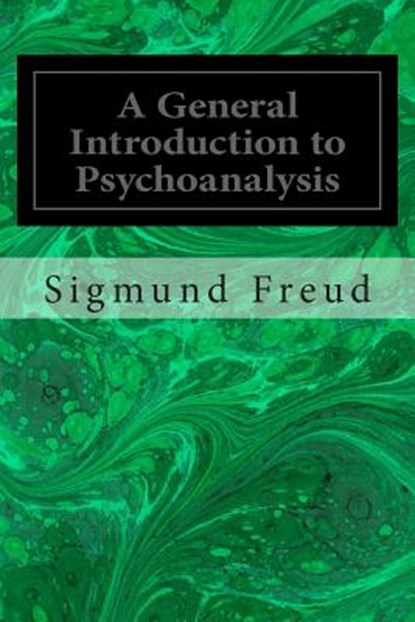 A General Introduction to Psychoanalysis, Sigmund Freud - Paperback - 9781495490545