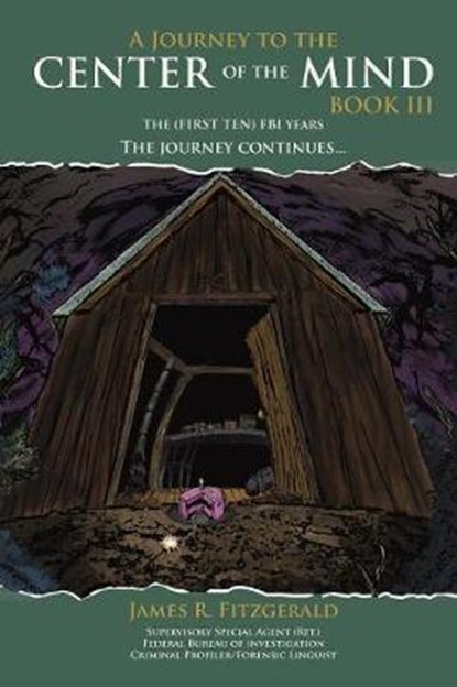 A Journey to the Center of the Mind, Book III, James R Fitzgerald - Paperback - 9781495820014